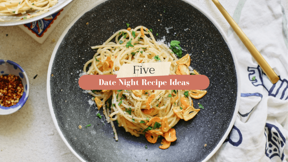 5 date night recipe ideas