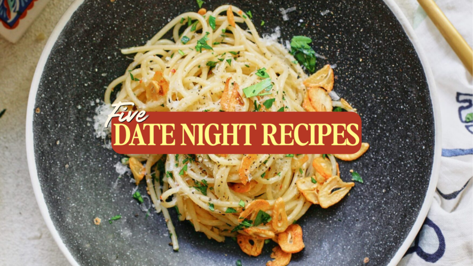 5 Date Night Recipes to Make